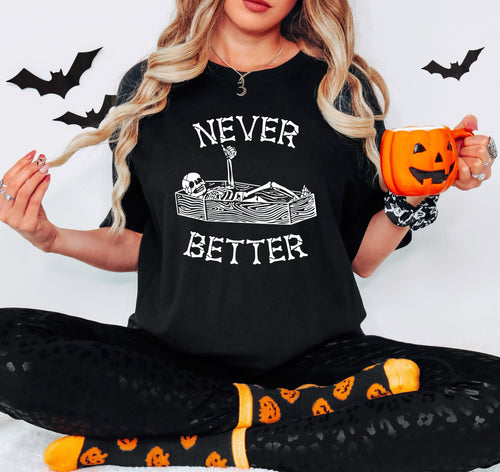 Never Better Halloween Tee